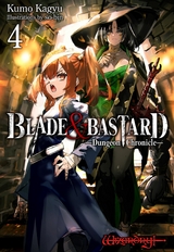 BLADE & BASTARD: Dungeon Chronicles Volume 4 -  Kumo Kagyu