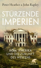 St&uuml;rzende Imperien - Peter Heather, John Rapley