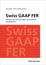 Swiss GAAP FER &ndash; Lehrbuch - Reto Eberle, Peter Leibfried