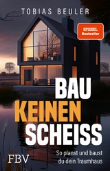 Bau keinen Schei&szlig; -  Tobias Beuler