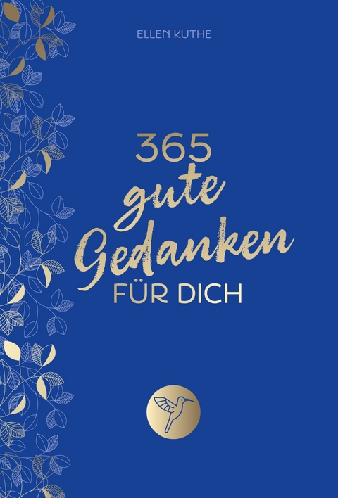 365 gute Gedanken f&uuml;r dich -  Ellen Kuthe