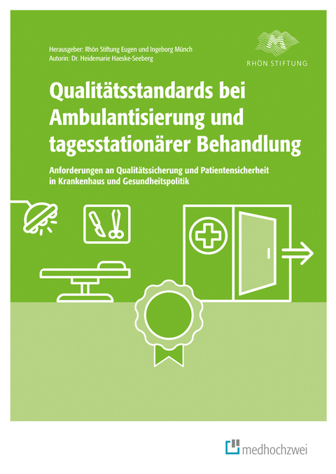 Qualit&auml;tsstandards bei Ambulantisierung und tagesstation&auml;rer Behandlung -  Haeske-Seeberg Heidemarie