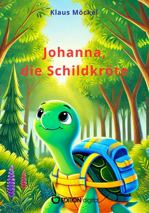 Johanna, die Schildkr&ouml;te - Klaus M&ouml;ckel