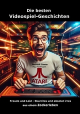 Die besten Videospiel-Geschichten -  Bedrock Gamer Paul Hartmann