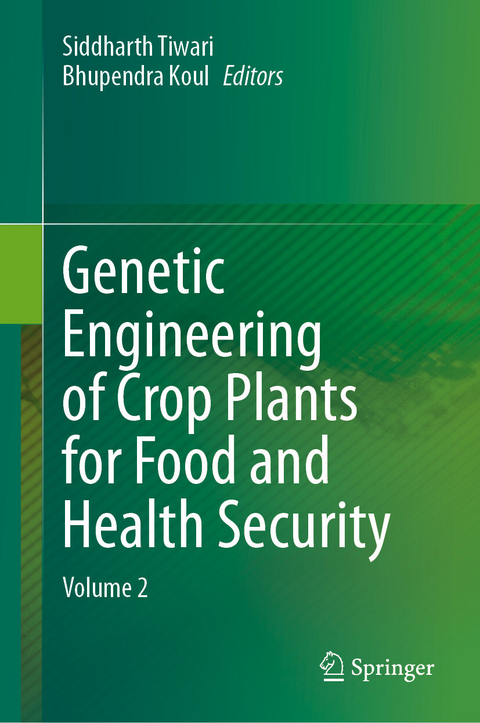 Genetic Engineering of Crop Plants for Food and Health Security - 