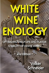 WHITE WINE ENOLOGY - Volker Schneider