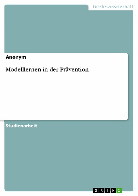 Modelllernen in der Prävention -  Anonym