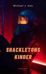 Shackletons Kinder - Michael J. Awe