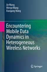 Encountering Mobile Data Dynamics in Heterogeneous Wireless Networks -  Jie Wang,  Wenye Wang,  Xiaogang Wang