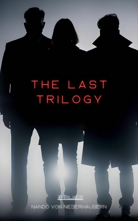The Last Trilogy -  Nando von Niederhaeusern