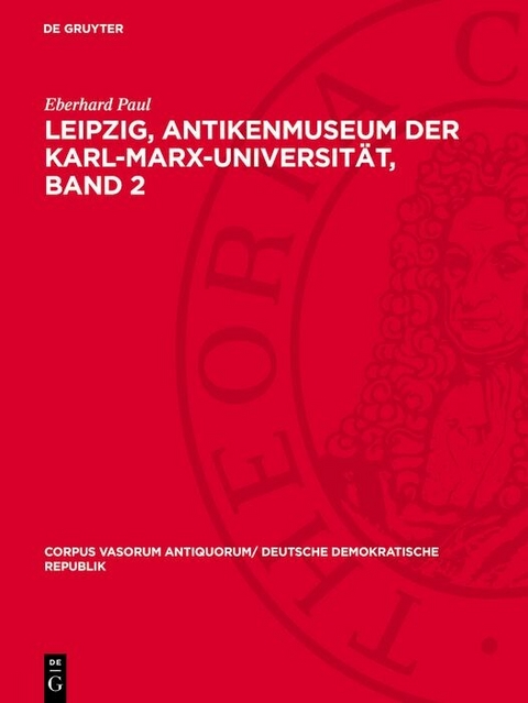 Leipzig, Antikenmuseum der Karl-Marx-Universit&auml;t, Band 2 - Eberhard Paul