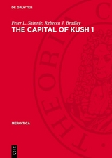 The Capital of Kush 1 - Peter L. Shinnie, Rebecca J. Bradley