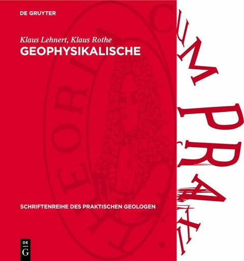 Geophysikalische Bohrlochmessungen - Klaus Lehnert, Klaus Rothe