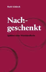 Nachgeschenkt - Ruth Sch&uuml;rch