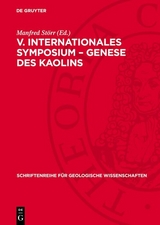 V. Internationales Symposium &ndash; Genese des Kaolins - 