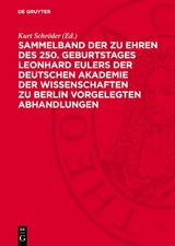 Sammelband der zu Ehren des 250. Geburtstages Leonhard Eulers der Deutschen Akademie der Wissenschaften zu Berlin vorgelegten Abhandlungen - 