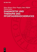 Diagnostik und Therapie des Pfortaderhochdrucks - Klaus B&uuml;rger, Klaus Wagner, Hans-Bilfrid Zimmermann