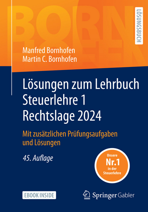 L&ouml;sungen zum Lehrbuch Steuerlehre 1 Rechtslage 2024 -  Manfred Bornhofen,  Martin C. Bornhofen