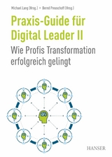 Praxis-Guide f&uuml;r Digital Leader II - 