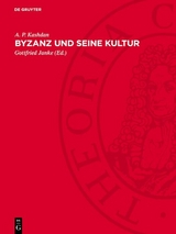 Byzanz und seine Kultur - A. P. Kashdan