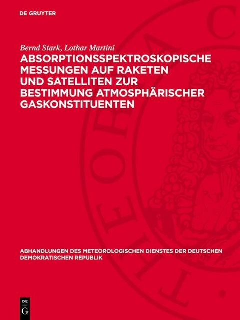 Absorptionsspektroskopische Messungen auf Raketen und Satelliten zur Bestimmung atmosph&auml;rischer Gaskonstituenten - Bernd Stark, Lothar Martini