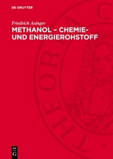 Methanol &ndash; Chemie- und Energierohstoff - Friedrich Asinger