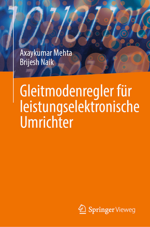 Gleitmodenregler f&uuml;r leistungselektronische Umrichter - Axaykumar Mehta, Brijesh Naik