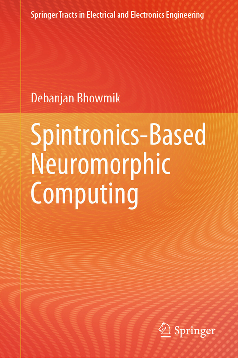 Spintronics-Based Neuromorphic Computing - Debanjan Bhowmik