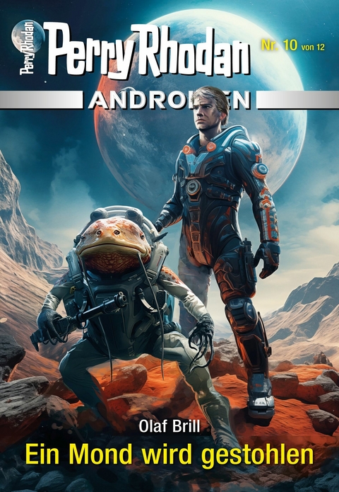 Androiden 10: Ein Mond wird gestohlen - Olaf Brill