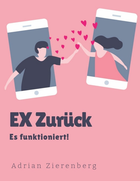 Ex Zur&uuml;ck, Es funktioniert! -  Adrian Zierenberg