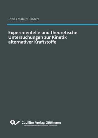 Experimentelle und theoretische Untersuchungen zur Kinetik alternativer Kraftstoffe
