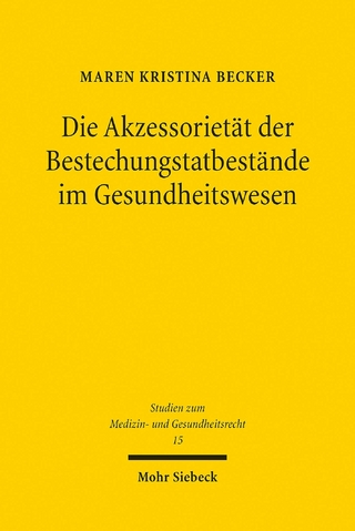 Die Akzessorietät der Bestechungstatbestände im Gesundheitswesen