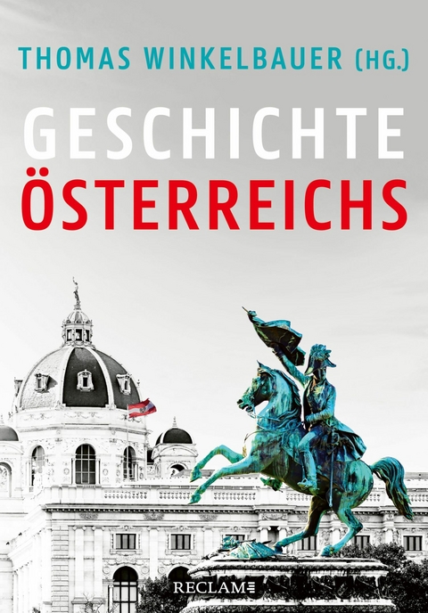 Geschichte &Ouml;sterreichs - Thomas Winkelbauer, Christian Lackner, Brigitte Mazohl, Walter Pohl, Oliver Rathkolb