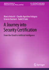 A Journey into Security Certification -  Marco Anisetti,  Claudio Agostino Ardagna,  Ernesto Damiani,  Nabil El Ioini