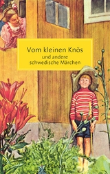 Vom kleinen Kn&ouml;s und andere schwedische M&auml;rchen - 