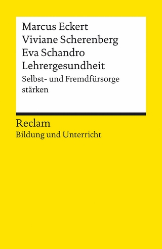 Lehrergesundheit. Anleitung zur Selbst- und Fremdfürsorge