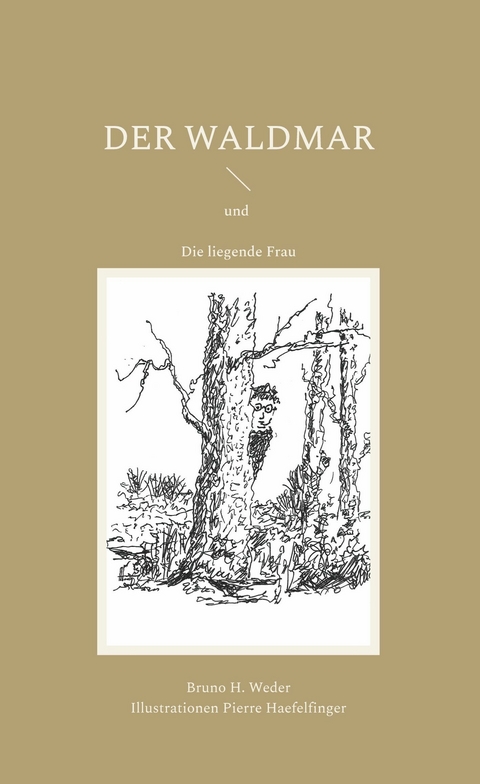 Der Waldmar - Bruno H. Weder