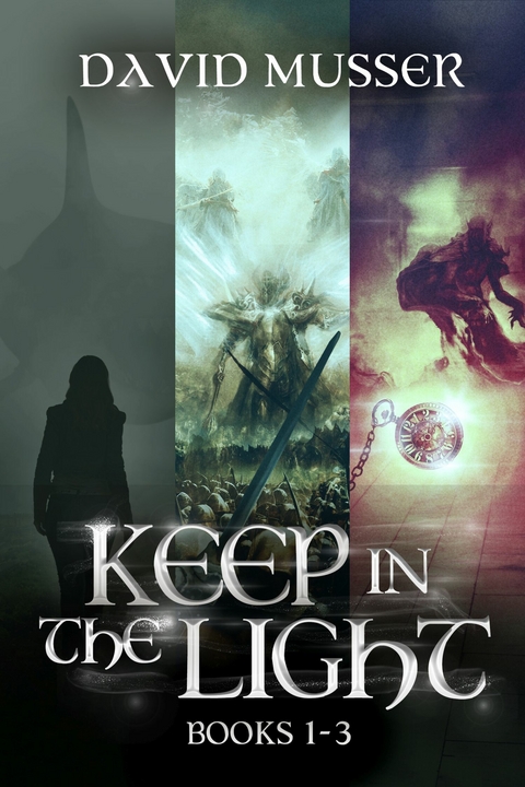 Keep In The Light - Books 1-3 -  David Musser