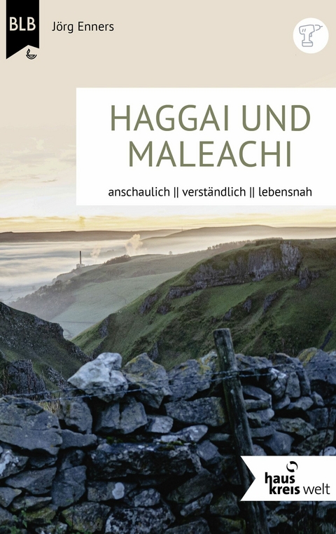 Die B&uuml;cher Haggai und Maleachi -  J&ouml;rg Enners
