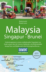 DUMONT Reise-Handbuch Reisef&uuml;hrer E-Book Malaysia, Singapur, Brunei - Renate Loose, Moritz Jacobi