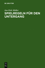 Spielregeln f&uuml;r den Untergang - Jan-Dirk M&uuml;ller