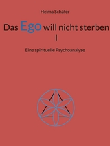 Das Ego will nicht sterben I -  Helma Sch&auml;fer