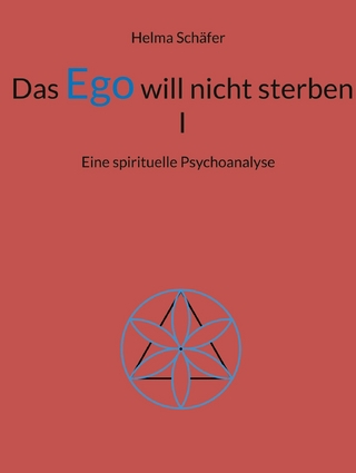 Das Ego will nicht sterben I