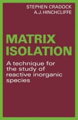 Matrix Isolation - Cradock, Stephen; Hinchcliffe, A. J.