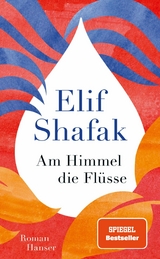 Am Himmel die Fl&uuml;sse - Elif Shafak