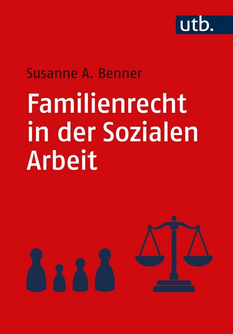 Familienrecht in der Sozialen Arbeit - Susanne A. Benner