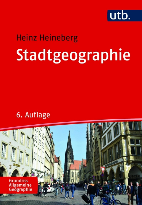 Stadtgeographie - Heinz Heineberg, J&ouml;rg Stadelbauer