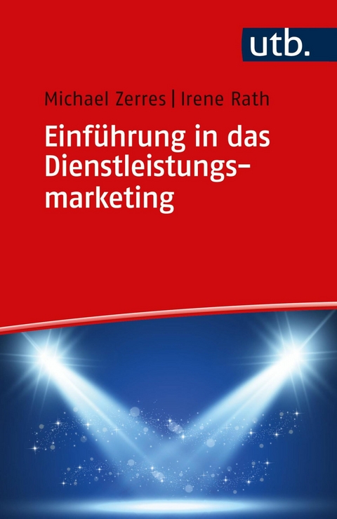 Einf&uuml;hrung in das Dienstleistungsmarketing - Michael Zerres, Irene Rath