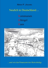 Neulich in Deutschland... Kommunen, Kl&uuml;ngel, Kaos - Richard P. L&ouml;wenstein