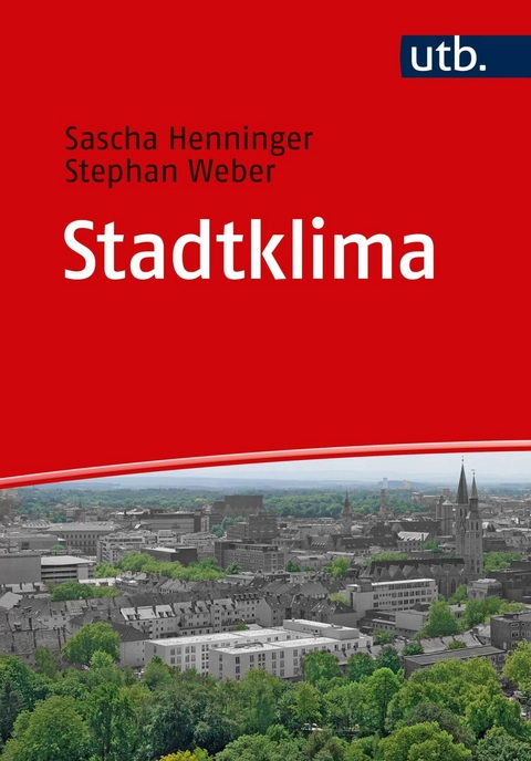 Stadtklima - Stephan Weber, Sascha Henninger